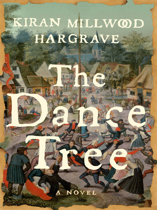 Title details for The Dance Tree by Kiran Millwood Hargrave - Available